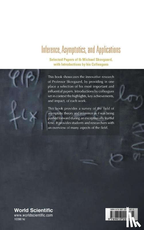  - Inference, Asymptotics And Applications: Selected Papers Of Ib Michael Skovgaard, With Introductions By His Colleagues