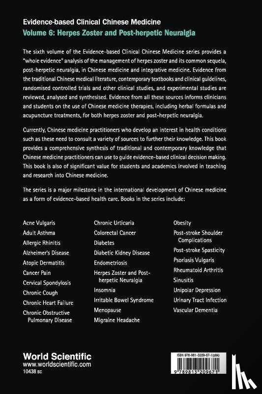 Coyle, Meaghan (Rmit Univ, Liang, Haiying (Guangdong Provincial Hospital Of Chinese Medicine - Evidence-based Clinical Chinese Medicine - Volume 6: Herpes Zoster And Post-herpetic Neuralgia