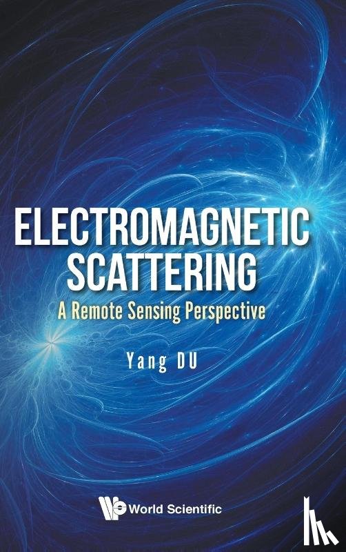  - Electromagnetic Scattering: A Remote Sensing Perspective