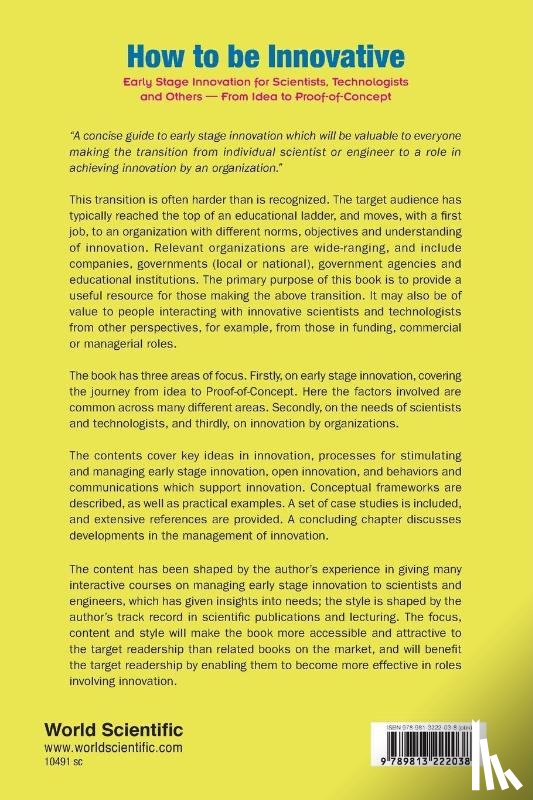 Lednor, Peter W (Peter Lednor Counsulting - How To Be Innovative: Early Stage Innovation For Scientists, Technologists And Others - From Idea To Proof-of-concept