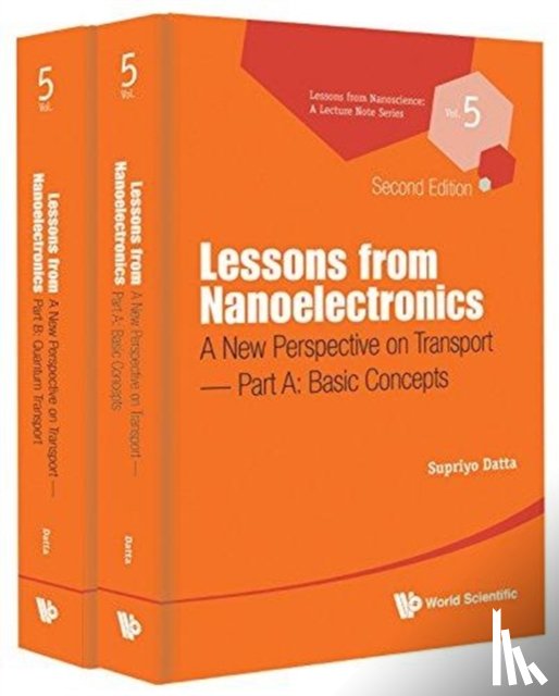 Datta, Supriyo (Purdue University - Lessons From Nanoelectronics: A New Perspective On Transport (In 2 Parts)