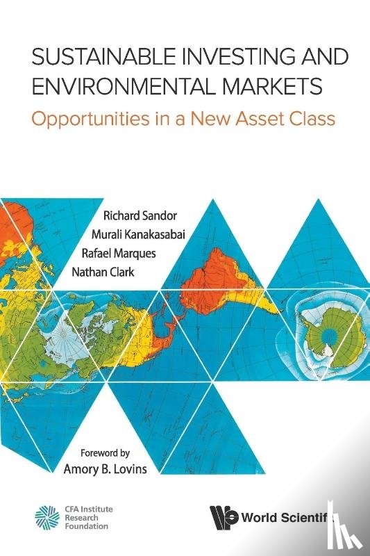 Sandor, Richard L (Environmental Financial Products, Clark, Nathan (Wabashco Llc, Kanakasabai, Murali (Environmental Financial Products Llc, Marques, Rafael L (Environmental Financial Products Llc - Sustainable Investing And Environmental Markets: Opportunities In A New Asset Class
