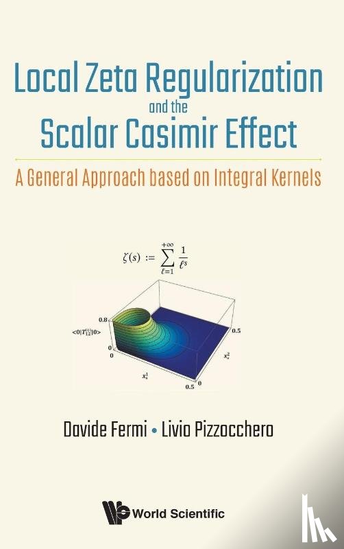 Fermi, Davide (Univ Degli Studi Di Milano, Pizzocchero, Livio (Univ Degli Studi Di Milano - Local Zeta Regularization And The Scalar Casimir Effect: A General Approach Based On Integral Kernels
