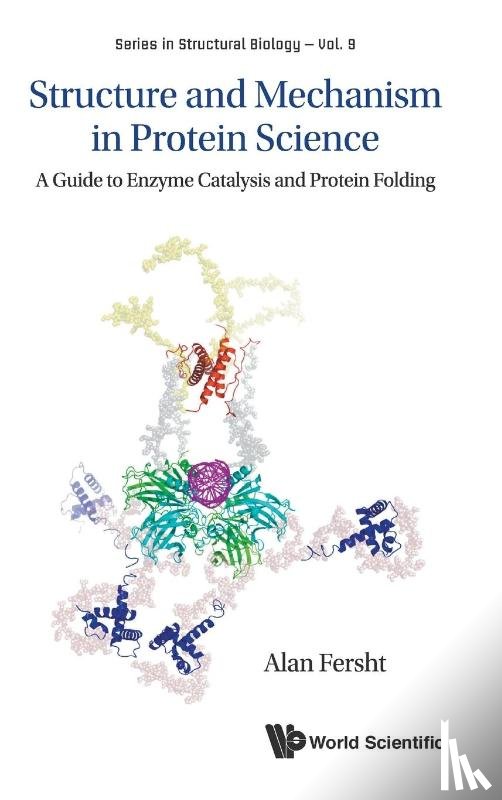 Fersht, Alan R (Univ Of Cambridge - Structure And Mechanism In Protein Science: A Guide To Enzyme Catalysis And Protein Folding