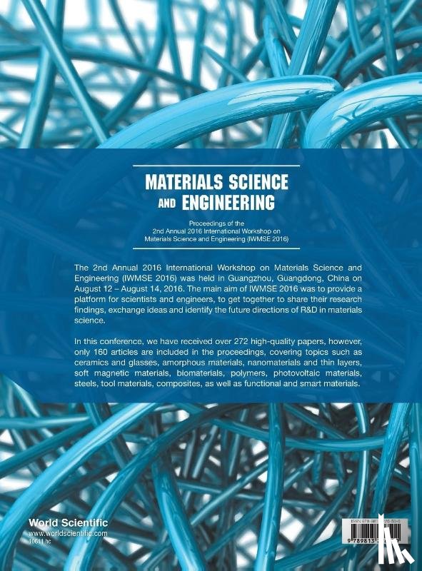  - Materials Science And Engineering - Proceedings Of The 2nd Annual International Workshop (Iwmse 2016)