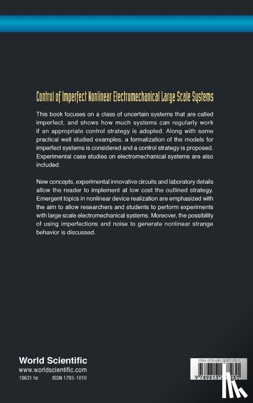 Fortuna, Luigi (University Of Catania, Buscarino, Arturo (University Of Catania, Frasca, Mattia (Univ Degli Studi Di Catania, Famoso, Carlo (Univ Degli Studi Di Catania - Control Of Imperfect Nonlinear Electromechanical Large Scale Systems: From Dynamics To Hardware Implementation