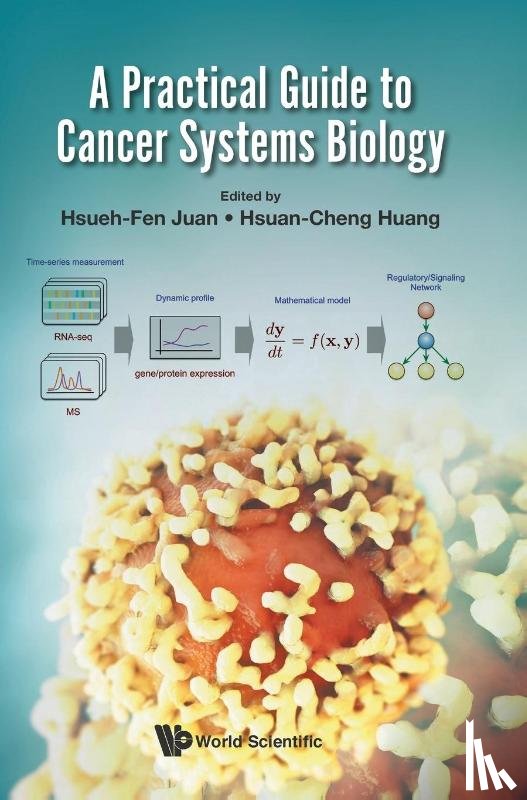  - Practical Guide To Cancer Systems Biology, A