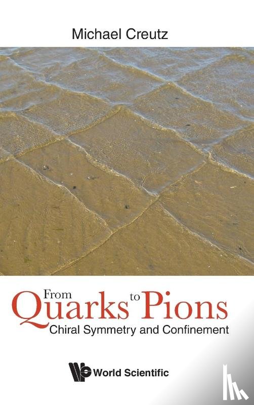 Creutz, Michael (Brookhaven Nat'l Lab - From Quarks To Pions: Chiral Symmetry And Confinement