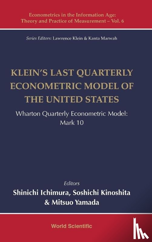 Klein, Lawrence R (Univ Of Pennsylvania - Klein's Last Quarterly Econometric Model Of The United States: Wharton Quarterly Econometric Model: Mark 10