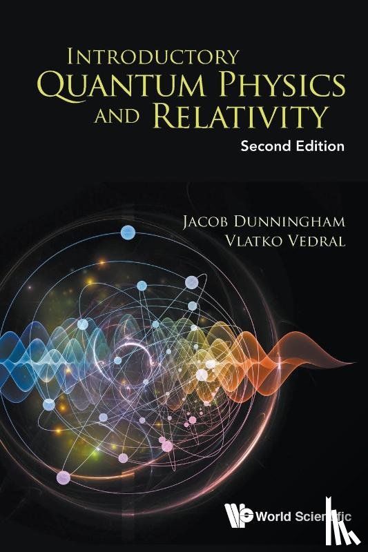 Dunningham, Jacob (Univ Of Sussex, Vedral, Vlatko (Univ Of Oxford - Introductory Quantum Physics And Relativity