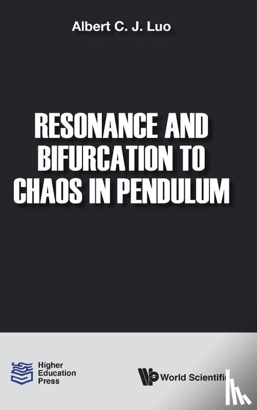 Luo, Albert C J (Southern Illinois Univ - Resonance And Bifurcation To Chaos In Pendulum