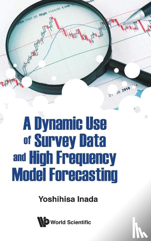  - Dynamic Use Of Survey Data And High Frequency Model Forecasting, A