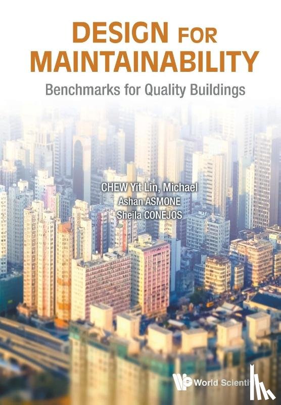 Chew, Yit Lin Michael (Nus, Asmone, Ashan Senel (Nus, Conejos, Sheila Maria Arcuino (Nus - Design For Maintainability: Benchmarks For Quality Buildings
