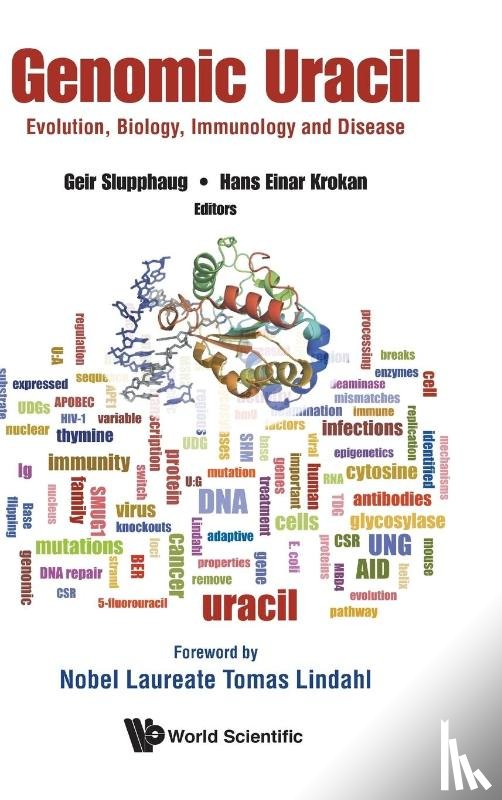 Slupphaug, Geir (Norwegian Univ Of Science & Technology, Krokan, Hans Einar (Norwegian Univ Of Science & Technology - Genomic Uracil: Evolution, Biology, Immunology And Disease