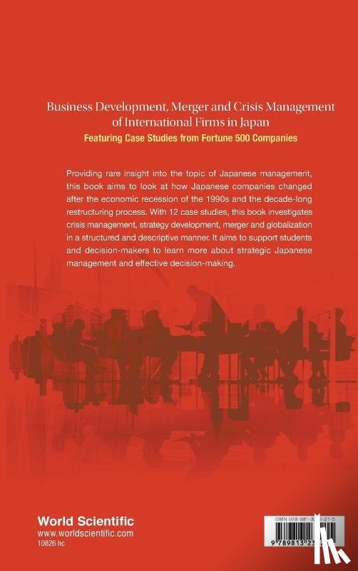 Haghirian, Parissa (Sophia Univ - Business Development, Merger And Crisis Management Of International Firms In Japan: Featuring Case Studies From Fortune 500 Companies