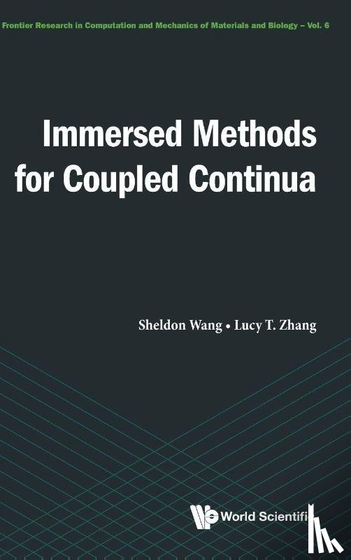 Wang, X Sheldon (Midwestern State Univ, Zhang, Lucy T (Rensselaer Polytechnic Inst - Immersed Methods For Coupled Continua