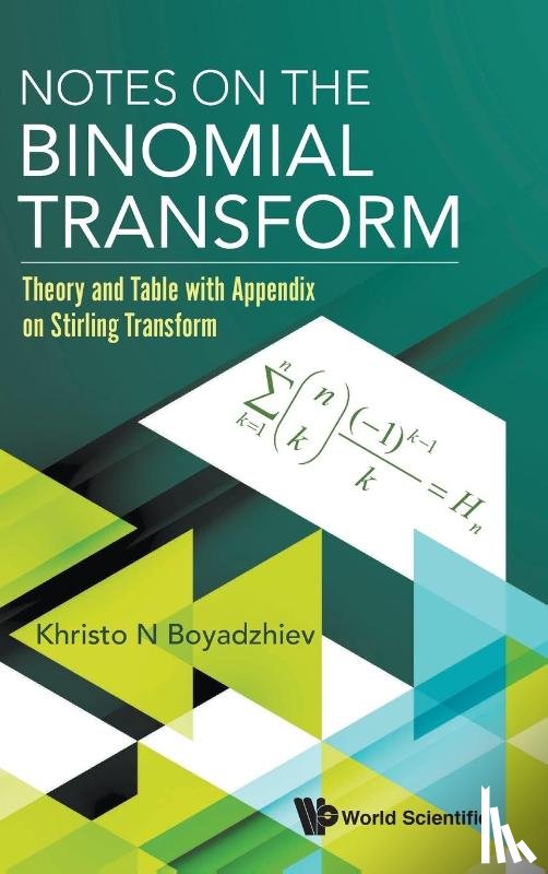 Boyadzhiev, Khristo N (Ohio Northern University - Notes On The Binomial Transform: Theory And Table With Appendix On Stirling Transform