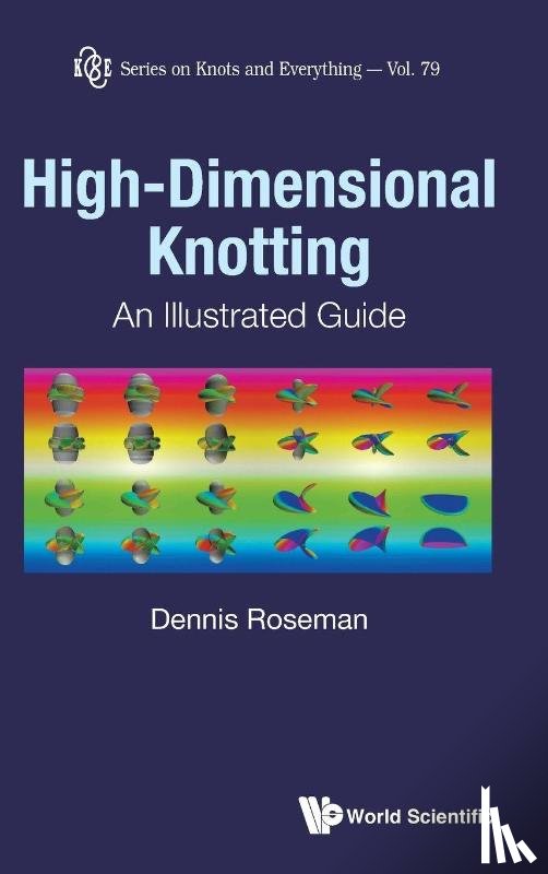 Dennis (Univ Of Iowa, Usa) Roseman - High Dimensional Knotting: An Illustrated Guide