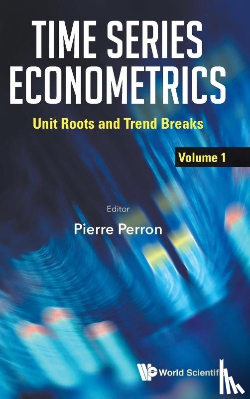  - Time Series Econometrics - Volume 1: Unit Roots And Trend Breaks