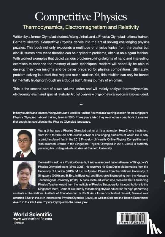 Wang, Jinhui (Stanford Univ, Widjaja, Bernard Ricardo (Nus High Sch Of Math & Science - Competitive Physics: Thermodynamics, Electromagnetism And Relativity
