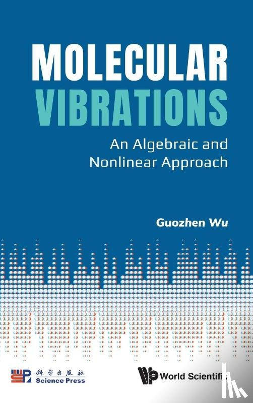 Wu, Guozhen (Tsinghua Univ - Molecular Vibrations: An Algebraic And Nonlinear Approach