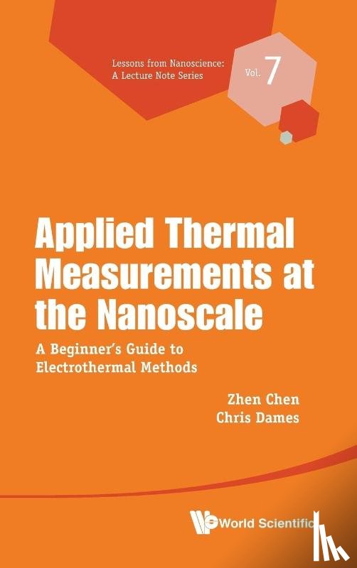 Chen, Zhen (Southeast Univ, Dames, Chris (Univ Of California - Applied Thermal Measurements At The Nanoscale: A Beginner's Guide To Electrothermal Methods