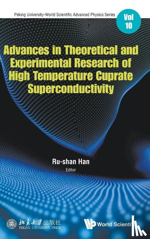  - Advances In Theoretical And Experimental Research Of High Temperature Cuprate Superconductivity