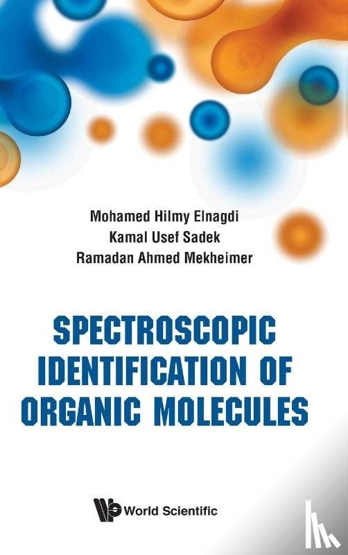 Elnagdi, Mohamed Hilmy (Cairo Univ, Sadek, Kamal Usef (Minia Univ, Mekheimer, Ramadan Ahmed H (Minia Univ - Spectroscopic Identification Of Organic Molecules