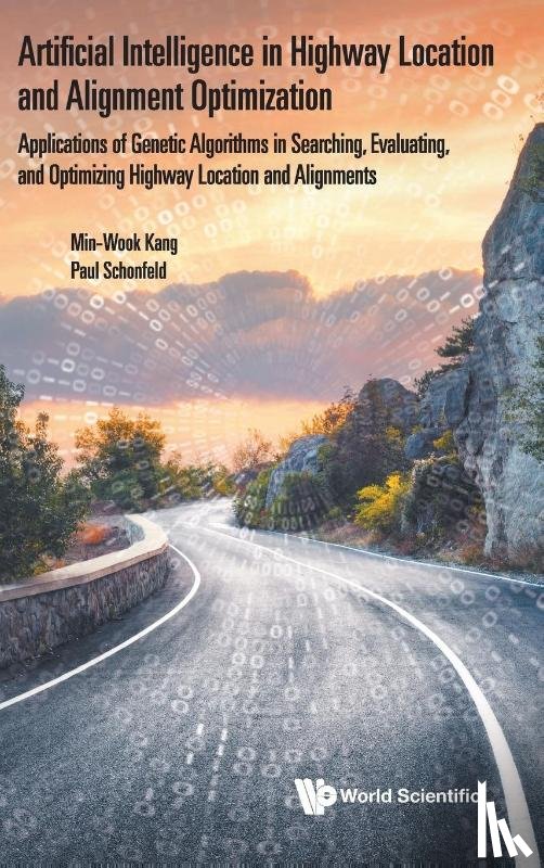 Kang, Min-wook (Univ Of South Alabama, Schonfeld, Paul (Univ Of Maryland - Artificial Intelligence In Highway Location And Alignment Optimization: Applications Of Genetic Algorithms In Searching, Evaluating, And Optimizing Highway Location And Alignments