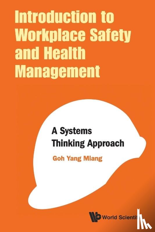 Goh, Yang Miang (Nus - Introduction To Workplace Safety And Health Management: A Systems Thinking Approach