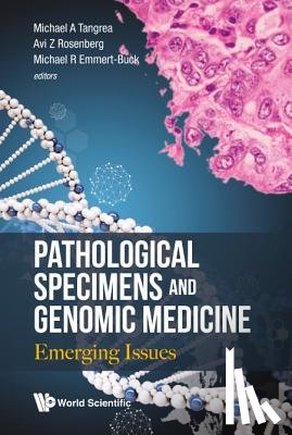  - Pathological Specimens And Genomic Medicine: Emerging Issues