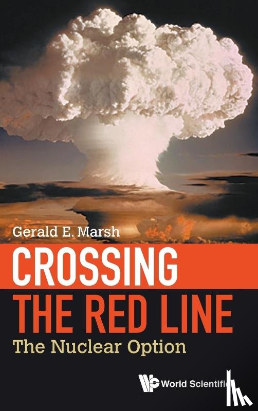 Marsh, Gerald E (Retired - Crossing The Red Line: The Nuclear Option