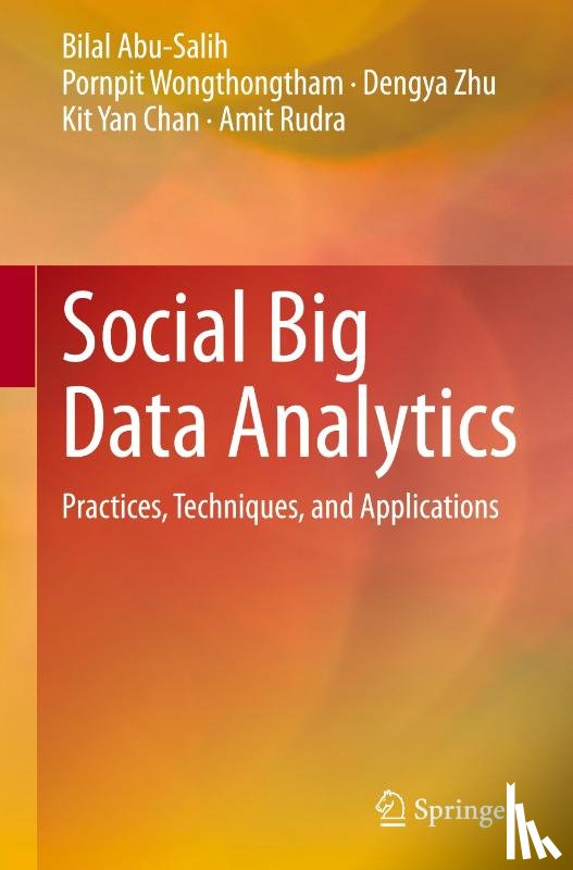 Abu-Salih, Bilal, Wongthongtham, Pornpit, Zhu, Dengya, Chan, Kit Yan - Social Big Data Analytics