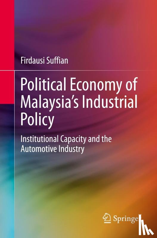 Suffian, Firdausi - Political Economy of Malaysia’s Industrial Policy