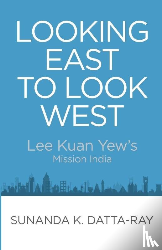 Datta-Ray, Sunanda K. - Looking East to Look West