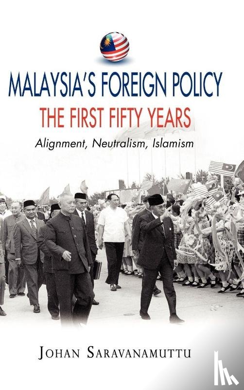 Saravanamuttu, Johan - Malaysia's Foreign Policy: The First Fifty Years