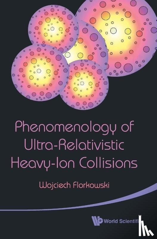 Florkowski, Wojciech (Jagiellonian Univ - Phenomenology Of Ultra-relativistic Heavy-ion Collisions