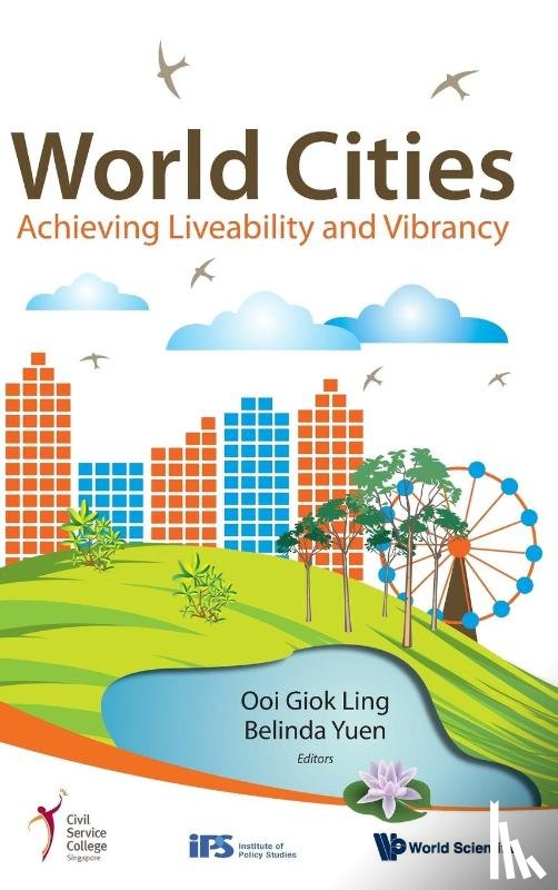  - World Cities: Achieving Liveability And Vibrancy