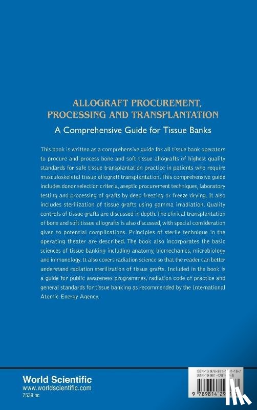  - Allograft Procurement, Processing And Transplantation: A Comprehensive Guide For Tissue Banks