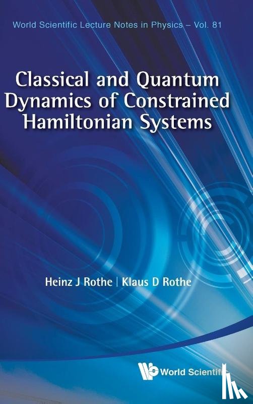 Rothe Heinz J - CLASSICAL & QUANTUM DYNAMICS OF... (V81)