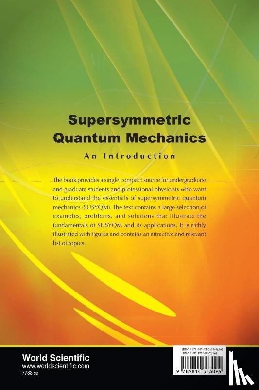 Gangopadhyaya, Asim (Loyola Univ Chicago, Mallow, Jeffry V (Loyola Univ Chicago, Rasinariu, Constantin (Loyola Univ Chicago - Supersymmetric Quantum Mechanics: An Introduction