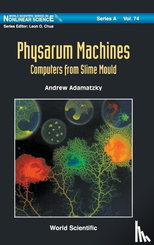 Adamatzky, Andrew (Unconventional Computing Lab - Physarum Machines: Computers From Slime Mould