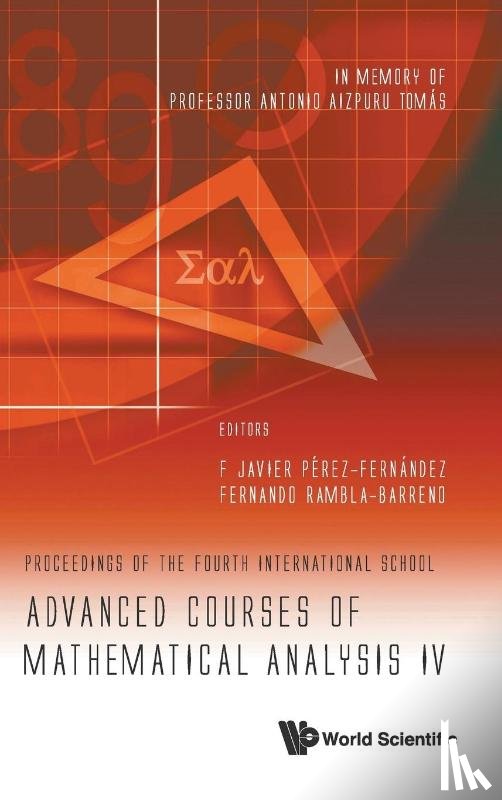  - Advanced Courses Of Mathematical Analysis Iv - Proceedings Of The Fourth International School -- In Memory Of Professor Antonio Aizpuru Tomas
