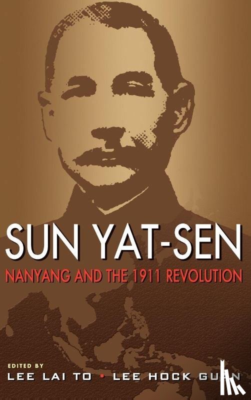  - Sun Yat-Sen, Nanyang and the 1911 Revolution