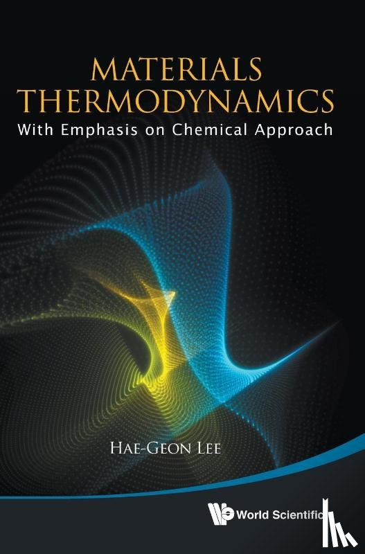 Lee, Hae-geon (Postech - Materials Thermodynamics: With Emphasis On Chemical Approach (With Cd-rom)