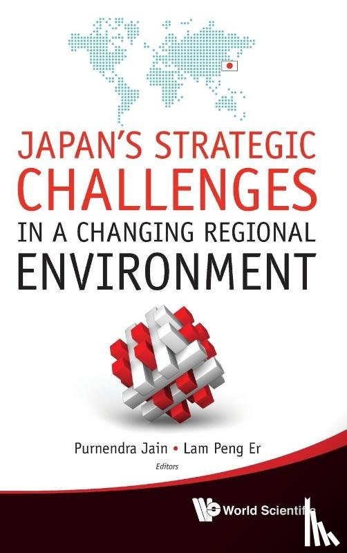  - Japan's Strategic Challenges In A Changing Regional Environment