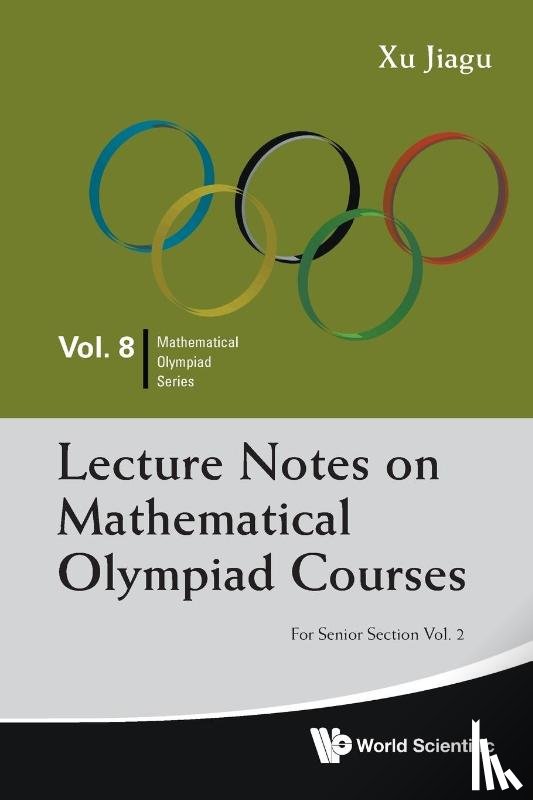 Xu, Jiagu (Former Prof Of Math - Lecture Notes On Mathematical Olympiad Courses: For Senior Section - Volume 2