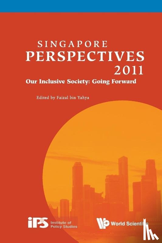  - Singapore Perspectives 2011: Our Inclusive Society: Going Forward