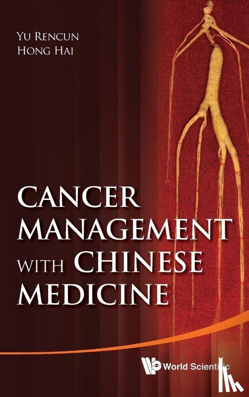 Hong, Hai (Ntu, Yu, Rencun (Beijing Hospital Of Traditional Chinese Medicine - Cancer Management With Chinese Medicine