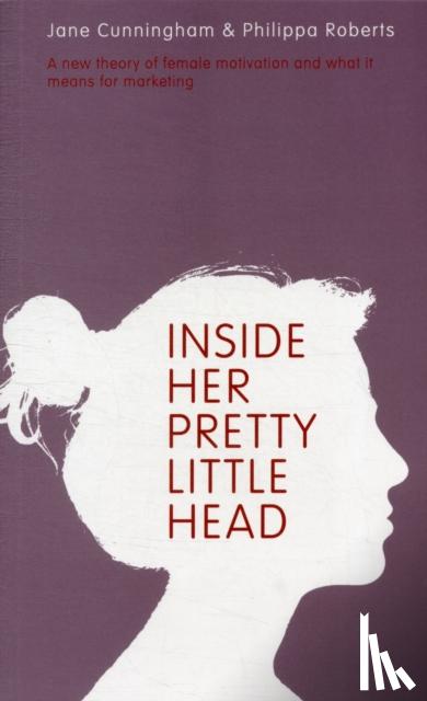 Cunningham, Jane, Roberts, Philippa - Inside Her Pretty Little Head